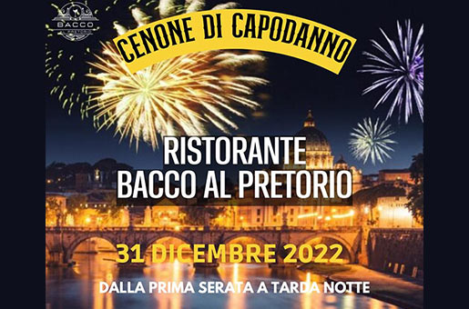 Capodanno 2023 Ristorante Bacco al Pretorio